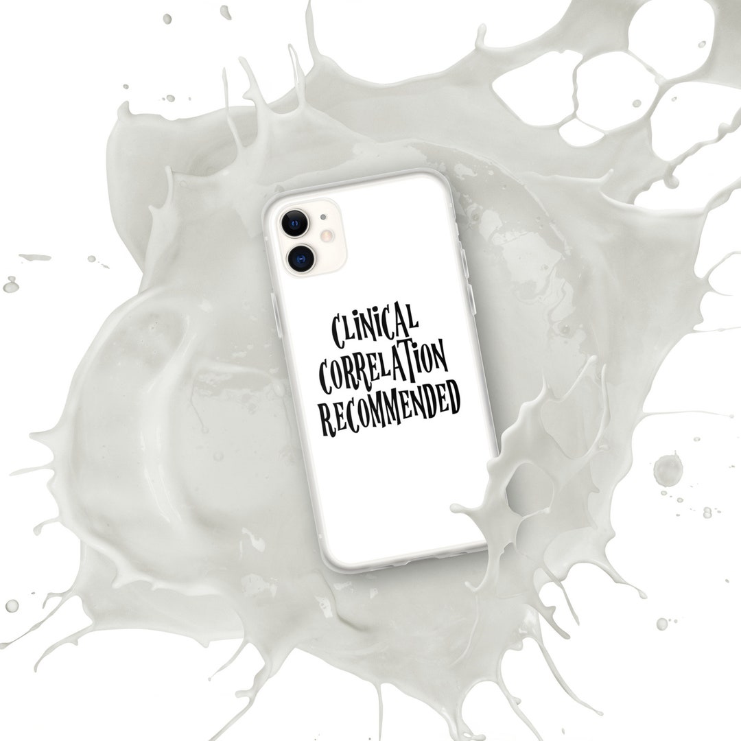 Clinical Correlation Recommended Radiologist Doctor Gift | iPhone Case ...