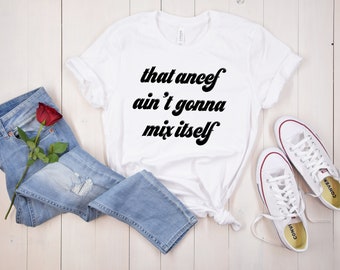 that ancef isn't going to mix itself | Short-Sleeve Unisex T-Shirt