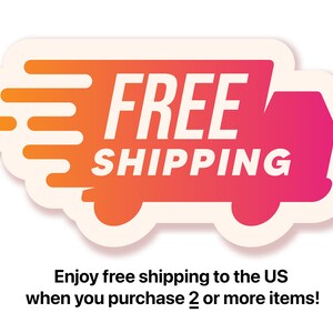 May include: A pink and orange delivery truck with the words "FREE SHIPPING" on it. Enjoy free shipping to the US when you purchase 2 or more items!