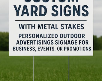 Custom Yard Signs with Metal Stakes – Personalized Outdoor Sign for Business or Events