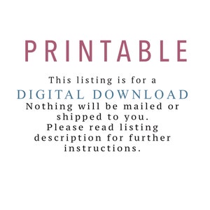Puede incluir: Fondo blanco con la palabra "PRINTABLE" en color malva en la parte superior. Debajo, el texto dice: "This listing is for a DIGITAL DOWNLOAD. Nothing will be mailed or shipped to you. Please read listing description for further instructions."