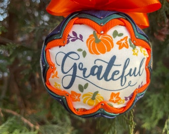 Grateful quilted ribbon ball ornament/ harvest/ thankful/ thanksgiving