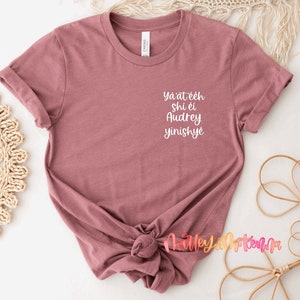 Hello My Name is - T Shirt- Navajo Language- Ya&#39;at&#39;eeh