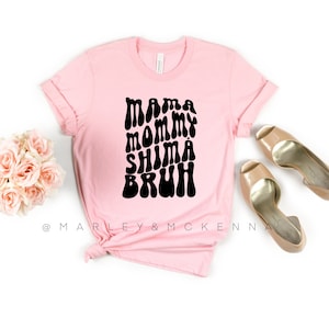 Mama Mommy Shimá Bruh | Shirt