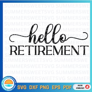 Svg retraite, retraité 2024 svg, bonjour retraite coupe fichier, svg png dxf eps, fichier pour cricut, silhouette, fichiers à télécharger