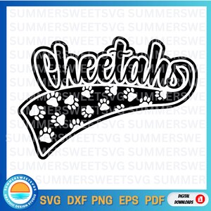 May include: Black and white graphic design featuring the word "Cheetahs" in a stylized font. The design includes a banner with paw prints. The bottom of the image includes the text "SVG DXF PNG EPS PDF DIGITAL DOWNLOADS".