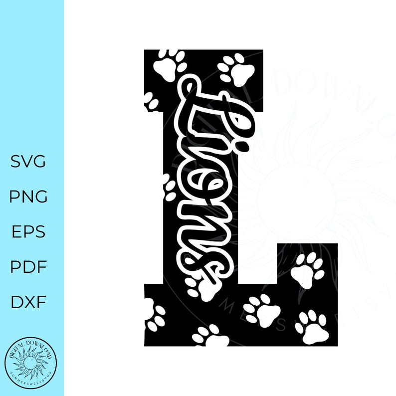May include: Black and white digital design featuring the letter "L" with the word "Lions" in a script font. The letter and the background are decorated with paw prints. The left side of the image has the text "SVG, PNG, EPS, PDF, DXF".