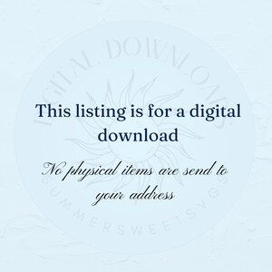 May include: A light blue digital graphic featuring a sun illustration and the text: This listing is for a digital download. No physical items are send to your address. The words DIGITAL DOWNLOADS and SUMMERSWEETSVG are visible in the background.