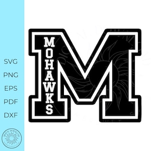 May include: Black and white digital design featuring the letter "M" with the word "MOHAWKS" vertically stacked on the left side. The design includes file type options: SVG, PNG, EPS, PDF, and DXF.