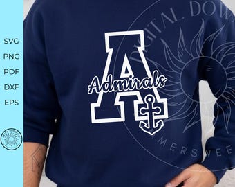 Admirals SVG, Admiral Varsity Letter A design, School Spirit Game Day Shirt PNG, Custom School Mascot Graphic, School Digital Download