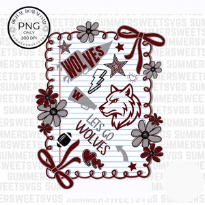 May include: Digital download graphic with a notebook paper design. The design features the text "WOLVES" and "LET'S GO WOLVES", a wolf head, stars, flowers, a football, and a lightning bolt in maroon, gray, and white.