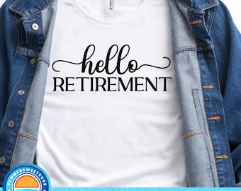 Retirement svg, retired 2024 svg, hello retirement cut file, svg png dxf eps, file for cricut, silhouette, digital download files
