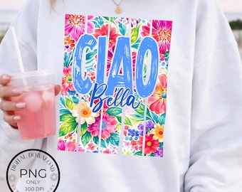 Ciao Bella Floral PNG, diseño de cita de verano italiana, flores brillantes de acuarela, fondo de rayas preppy, PNG de sublimación, gráfico moderno