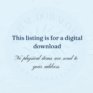 May include: A light blue digital graphic featuring a sun illustration and the text: This listing is for a digital download. No physical items are send to your address. The words DIGITAL DOWNLOADS and SUMMERSWEETSVG are visible in the background.
