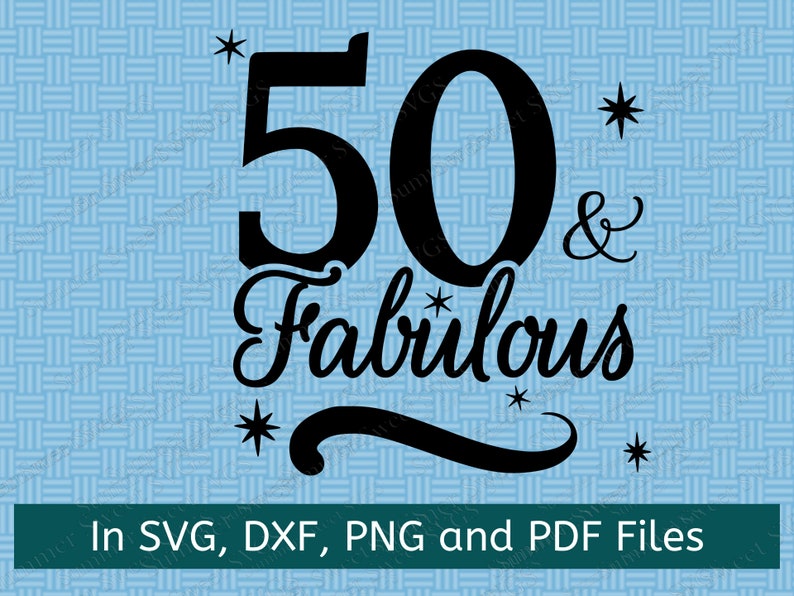 50 and fabulous SVG happy 50th birthday 50th Birthday svg | Etsy