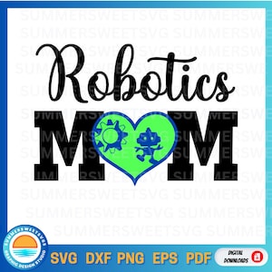 ROBOTICS Mom SVG, robotyka, koszulka robotyki svg, klub robotyki, pliki cricut svg, svg, png, dxf, plik tnący