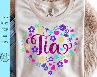 Tia Con Flores y Corazon svg, auntie with Flowers svg, Remera para tu Tia SVG, Tia DIY gift, dia de madre svg, circut file, digital download