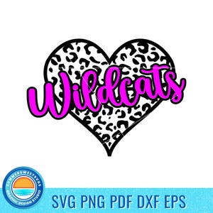 May include: A black and white leopard print heart with the word "Wildcats" in bright pink script. The image is on a white background. The bottom of the image has the text "SVG PNG PDF DXF EPS".
