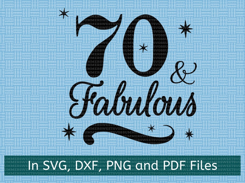 Download 70 and fabulous SVG happy 70th birthday 70th Birthday svg ...