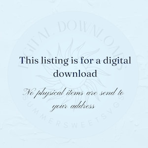May include: A digital download listing announcement on a light blue background. The text reads: "This listing is for a digital download. No physical items are sent to your address."