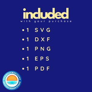 May include: A navy blue graphic with the word "included" in yellow, and a list of file types: SVG, DXF, PNG, EPS, and PDF. The text "with your purchase" is also included. A logo for Summersweets SVGs is in the bottom left corner.