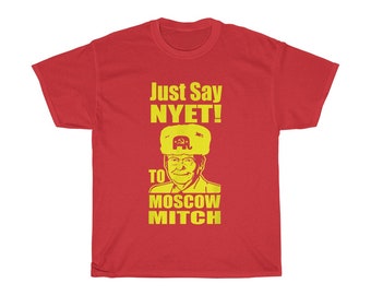 Just Say Nyet To Moscow Mitch T-Shirt