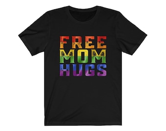 Free Mom Hugs Pride LGBT Funny LGBT T-shirt. Free Mom Hugs T-shirt, Free Mom Hugs Shirt. Unisex Jersey Short Sleeve Tee