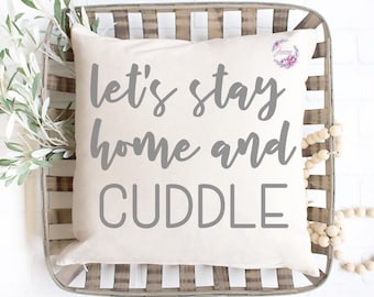 Let's Stay Home And Cuddle SVG | Snuggling Cut File | Winter SVG