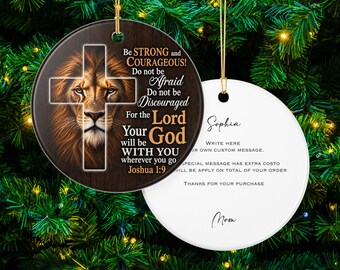 Custom message, Christmas Ornament Christian Lovers, Biblical Verse, Gift, Leon of Judah Strong and Courage, inspirational motivational, mom
