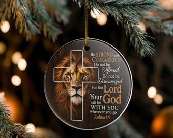 Christmas Ornament, Lion of Judah, Christian Lovers, Biblical Verse, Gift, Leon of Judah Strong and Courage, inspirational motivational, mom