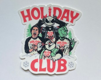 May include: A sticker featuring a group of holiday characters, including Jack Skellington, the Grinch, and a snowman, with the text "Holiday Club" in red and white.