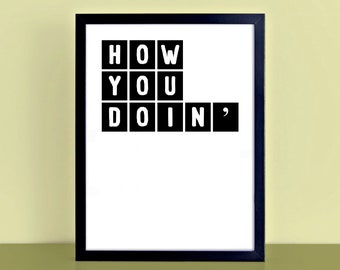 How You Doin' Black And White Hallway Decor | Monochrome Typography Print | Fun Typographic Print | Gallery Wall Decor | Entryway | SEP0077