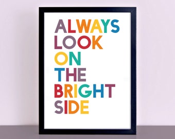 Always Look On The Bright Side Print | Motivational Quote Poster | Bright Childrens Room Decor | Rainbow Colours Nursery Decor | SEP0214