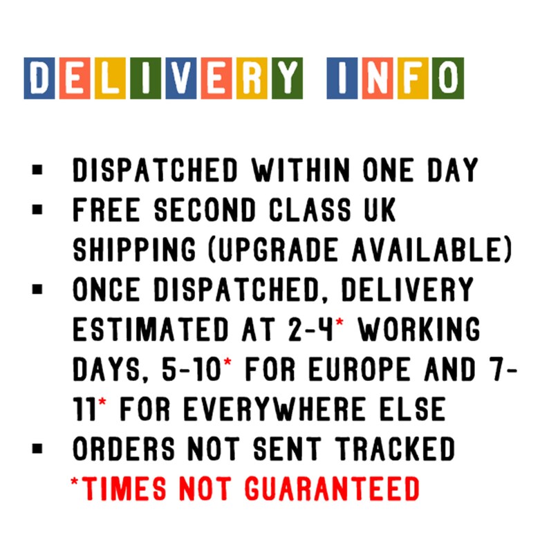 May include: A white background with the text "DELIVERY INFO" in colorful block letters. Below, bullet points detail shipping and delivery information, including dispatch times, shipping options, and estimated delivery windows for various regions.