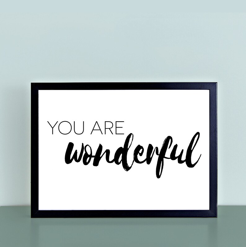 You Are Wonderful Quote Print Horizontal Wall Art Monochrome Word Art