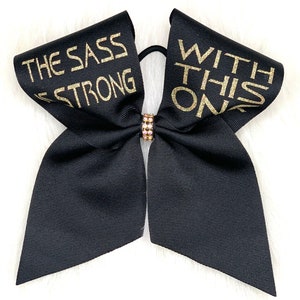 The sass is strong cheer bow