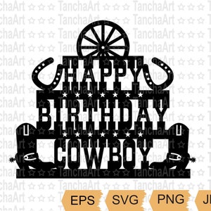 Gelukkige verjaardag Cowboy taart Topper SVG Cowboy verjaardag gesneden bestand Wild West verjaardag taart Topper SVG Cowboy Party Decor Rodeo Instant Download
