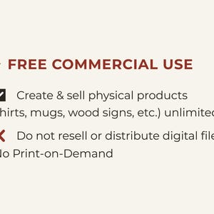 以下が含まれることがあります： FREE COMMERCIAL USEと書かれたダークレッドのテキスト画像。黒いチェックマークはシャツ、マグカップ、木製看板などの物理的な製品の作成と販売を許可するテキストの前にあり、赤いXはデジタルファイルの再販を禁止するテキストの前にあります。