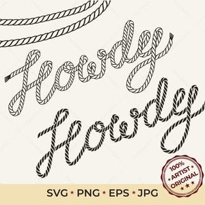 May include: Black and white rope-style lettering spells "Howdy" twice, with two additional rope lines at the top. The design includes a "100% Artist Original" seal and file type options: SVG, PNG, EPS, and JPG.