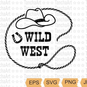 Wild West SVG Cut File Cowboy Hat Rodeo SVG, PNG My First Rodeo Digital Art Cowboy Silhouette svg Wild West Cowboy Lasso Printable file