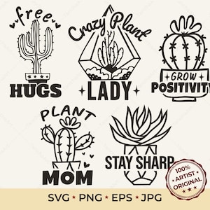 May include: Black and white line art illustrations of cacti and succulents with phrases like "free hugs", "crazy plant lady", and "grow positivity". The image also includes file type information and a "100% artist original" seal.