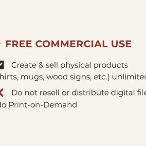 May include: Text on a cream background reads "FREE COMMERCIAL USE." It states that you can create and sell physical products like shirts and mugs, but not resell digital files. No Print-on-Demand.