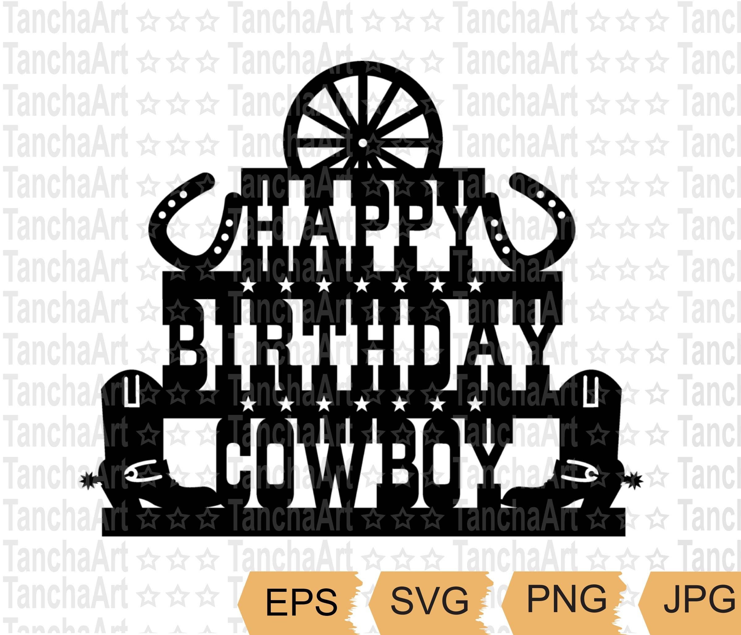Happy Birthday Cowboy Cake Topper Svg Cowboy Birthday Cake - Etsy Canada