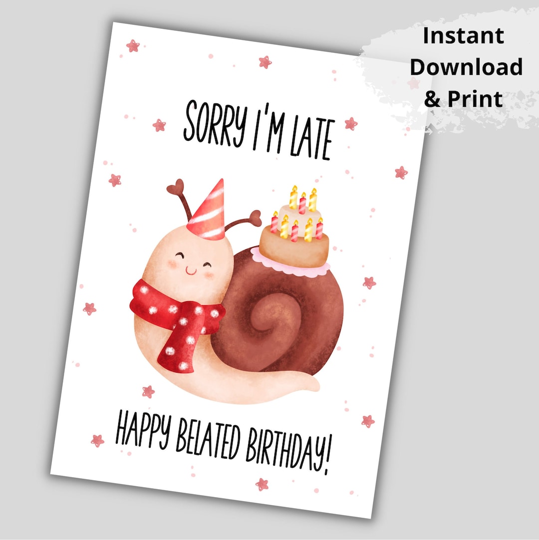 Printable Belated Birthday Card Card Template With Snail - Etsy Australia