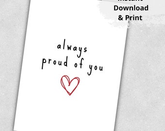 Printable Always proud of you Card, Motivational Card, Encouragement Card, Cards for Friends, Card to print, Instant Download, Digital pdf