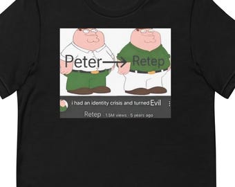 Peter Retep Meme T‑Shirt • Identity Crisis YouTube Parody Tee • Funny Internet Joke Shirt • Niche Humor Graphic Tee