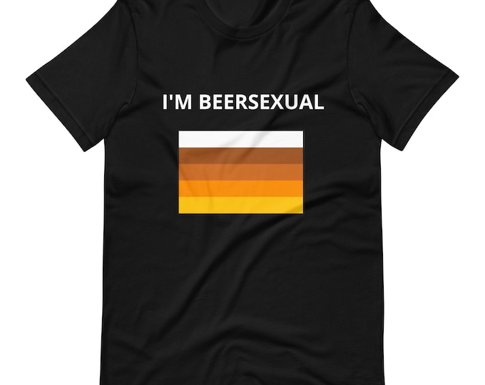 I Am Beersexual T-Shirt | Funny Beer Pride Shirt | Craft Beer Lover Gift | Beer Humor Tee