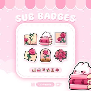 May include: A set of six digital sub badges featuring pink rose themes, including an open book with a rose, a white creature on pink books, a rose polaroid, a rose in an envelope, a rose in a glass dome, and a rose bouquet, with text SUB BADGES.