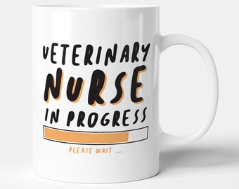 Veterinary Nurse In Progress - Gift Funny Vet Mug