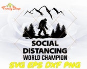 Social distancing world champion SVG-Bigfoot svg-Quarantine-Digital desing-SVG cut files, SVG files for Cricut, Files for Silhouette Cameo